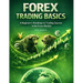 Forex Trading Basics: A Beginner's Roadmap to Trading Success in the Forex Market