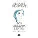 Los Abrazos Lentos: Esbozos, Reflexiones Y Vida / Soft Embraces
