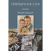 Perhaps You Can