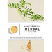 The Adaptogenic Herbal Kitchen: More Than 65 Easy Recipes and Remedies That Protect and Heal: An Adaptogens Handbook