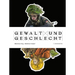 Gewalt Und Geschlecht: Mannlicher Krieg - Weiblicher Frieden? Essays