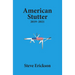 American Stutter: 2019-2021