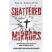 Shattered Mirrors: Trusting the Grace of God is Sufficient to Change the Course of Your Life