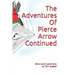 The Adventures Of Pierce Arrow Continued