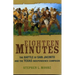Eighteen Minutes: The Battle of San Jacinto and the Texas Independence Campaign