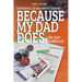 Because My Dad Does