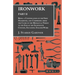 Ironwork - Part II - Being a Continuation of the First Handbook, and Comprising from the Close of the Mediaeval Period to the End of the Eighteenth Ce