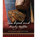 Sun Bread and Sticky Toffee: Date Desserts from Everywhere: 10th Anniversary Edition