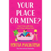 Your Place or Mine?