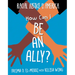 How Can I Be an Ally?