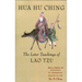 Hua Hu Ching: The Later Teachings of Lao Tsu
