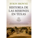 Historia de Las Misiones En Texas