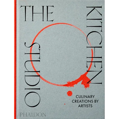 The Kitchen Studio: Culinary Creations by Artists