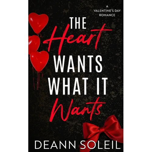 The Heart Wants What It Wants