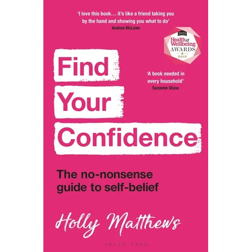 Find Your Confidence: The No-Nonsense Guide to Self-Belief