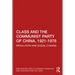 Class and the Communist Party of China, 1921-1978: Revolution and Social Change