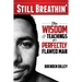 Still Breathin': The Wisdom and Teachings of a Perfectly Flawed Man
