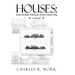 Houses: And Some Things That Matter