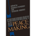 Criminology as Peacemaking