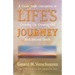 Life's Journey: A Guide from Conception to Growing Up, Growing Old, and Natural Death