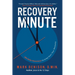Recovery Minute: 365 Daily Devotions to Jump Start Your Recovery