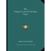 The Vulgate Cycle Of The Holy Grail