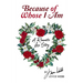 Because of Whose I Am: A Romantic Love Story