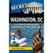 Secret Washington DC: A Guide to the Weird, Wonderful, and Obscure