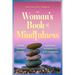 The Woman's Book of Mindfulness: Finding Freedom Through Awareness, Acceptance, and Self-Compassion