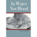 In Water Not Blood: Poems by Sunday