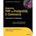 Beginning PHP and PostgreSQL E-Commerce: From Novice to Professional