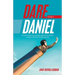 Dare to Be a Daniel: (Lessons from the Life and Ministry of Daniel: a Model for Youths and Adults)