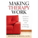 Making Therapy Work: A Client's Guide To Healing and Growing In Therapy
