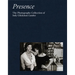 Presence: The Photography Collection of Judy Glickman Lauder