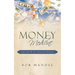 Money Medicine: Spiritual Rx for Financial Disease