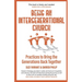Being an Intergenerational Church: Practices to Bring the Generations Back Together