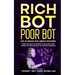 Rich Bot Poor Bot, Let AI Teach You About Success with the Ease of ChatGPT for Entrepreneurs, Beginners and Professionals: Unlock the Power of ChatGPT