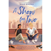 A Show for Two