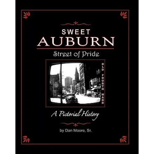 Sweet Auburn Street of Pride: A Pictorial History