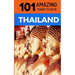 101 Amazing Things to Do in Thailand: Thailand Travel Guide