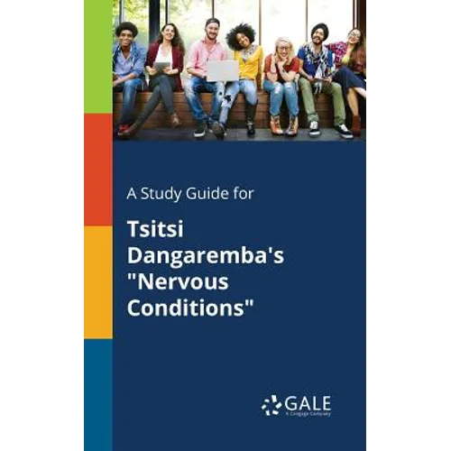 A Study Guide for Tsitsi Dangaremba's "Nervous Conditions"