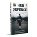 In Her Defence: Ten Landmark Judgments on Women in the Armed Forces