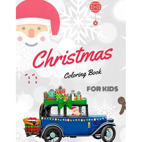 Christmas Coloring Book for Kids: coloring book for boys, girls, and kids of 3 to 8 years old