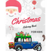 Christmas Coloring Book for Kids: coloring book for boys, girls, and kids of 3 to 8 years old