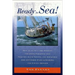 Ready for Sea!: How to Outfit the Modern Cruising Sailboat and Prepare Your Vessel and Yourself for Extended Passage-Making and Living Aboard