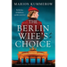 The Berlin Wife's Choice: Completely unmissable WW2 historical fiction based on a true story