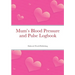 Mum's Blood Pressure and Pulse Logbook