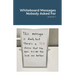 Whiteboard Messages Nobody Asked For