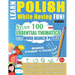 Learn Polish While Having Fun! - Advanced: Intermediate to Practiced - Study 100 Essential Thematics with Word Search Puzzles - Vol.1