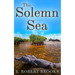 The Solemn Sea